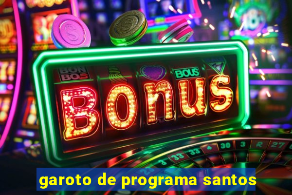 garoto de programa santos